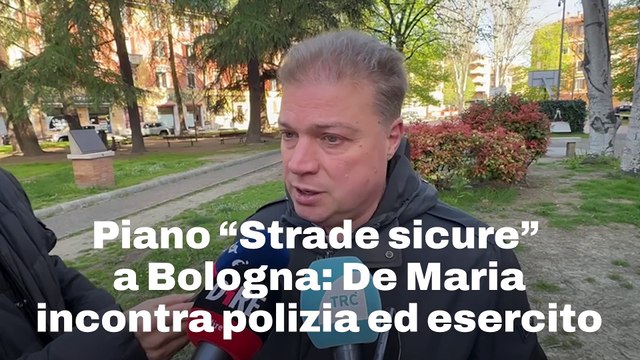 Piano Strade sicure a Bologna: De Maria incontra polizia ed esercito