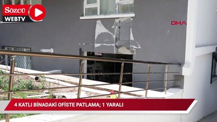4 katlı binadaki ofiste patlama; 1 yaralı