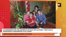 La experiencia de una madre de un hijo con autismo Creo que el ingrediente fundamental es el amor