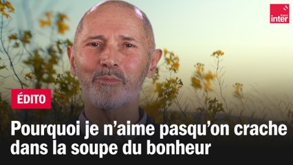 Pourquoi cracher dans la soupe du bonheur ? Christophe André