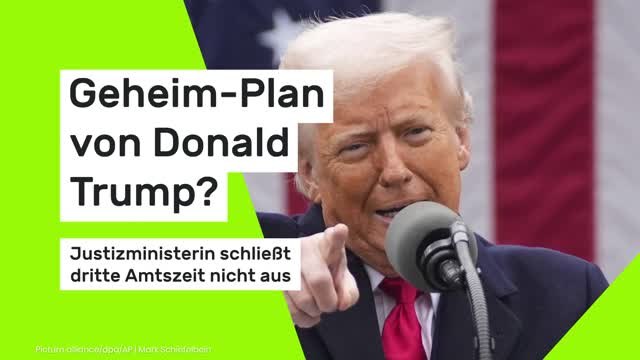 Geheim-Plan von Donald Trump? Justizministerin schließt dritte Amtszeit nicht aus