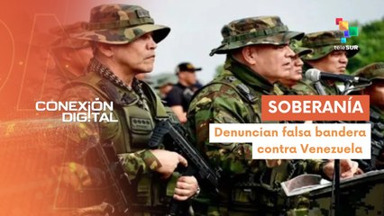 Conexión Digital 07-04 Venezuela defiende su soberanía