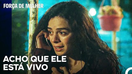 A Mensagem Chocante Pra Bahar - Força de Mulher Episodio 36