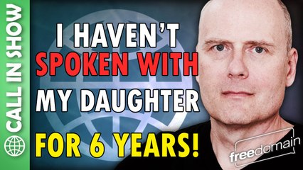 I Haven't Spoken With My Daughter for SIX YEARS! Freedomain Call In