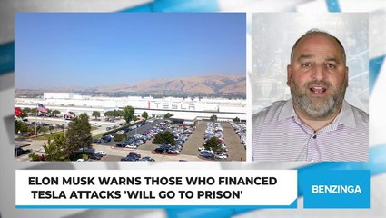 Elon Musk Warns Those Who Financed Tesla Attacks 'Will Go To Prison'