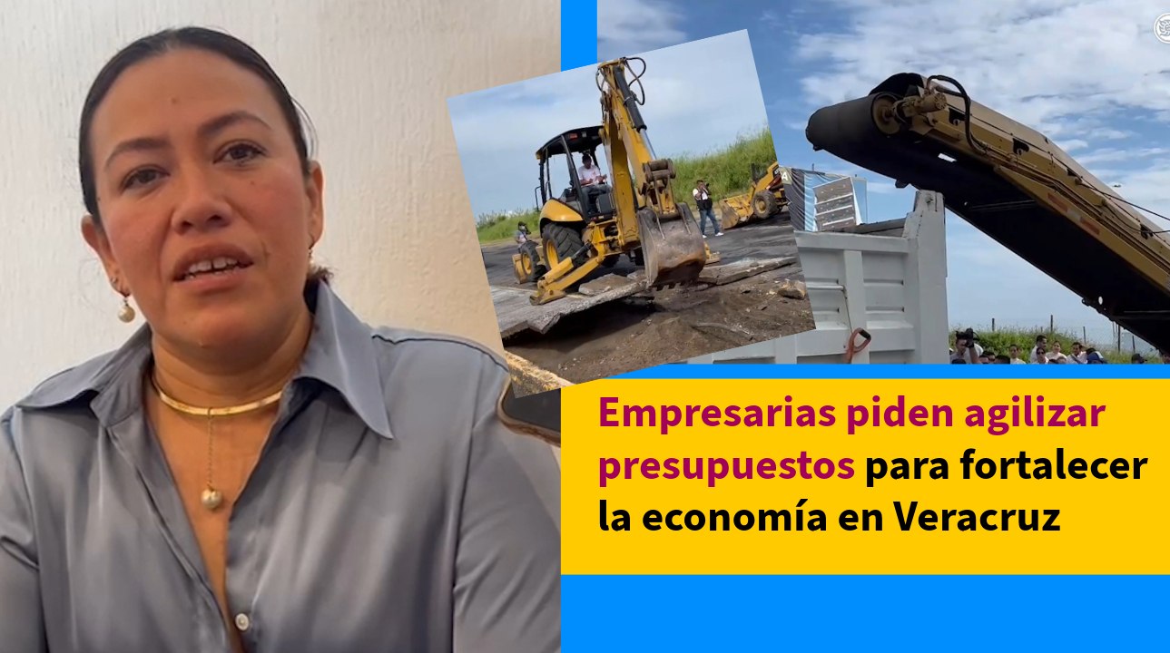 Se necesita mayor en infraestructura en Veracruz y oportunidades para empresas de la construcción: Karina Guzmán