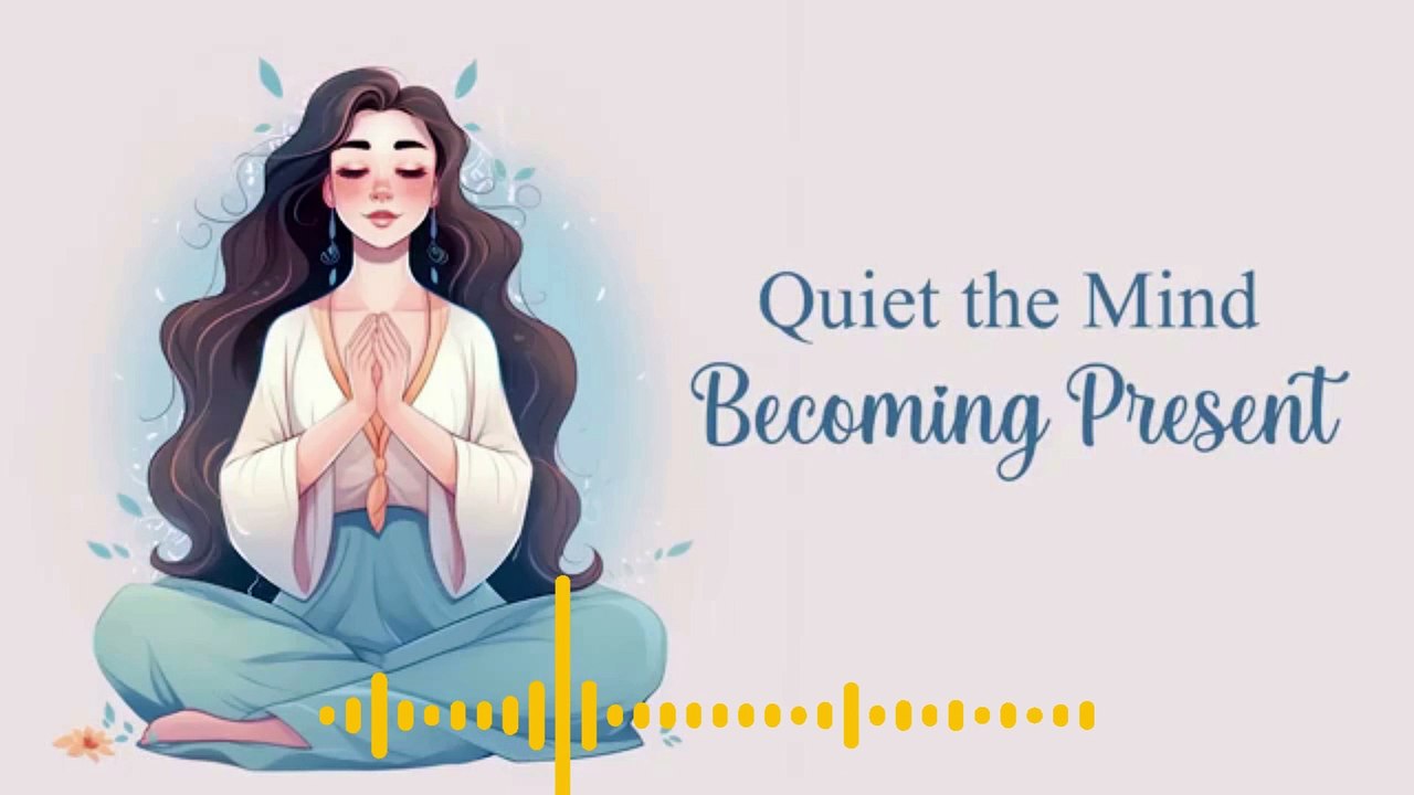 Quiet the Mind & Becoming Present, 10 Minute Guided Meditation