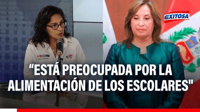 Leslie Urteaga: La presidenta está sumamente preocupada por la alimentación de los escolares