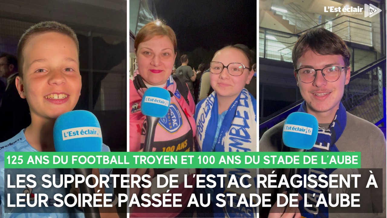 Le Stade de l'Aube en fête :  les supporters de l'Estac réagissent