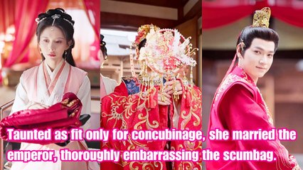 Taunted as fit only for concubinage, she married the emperor, thoroughly embarrassing the scumbag
