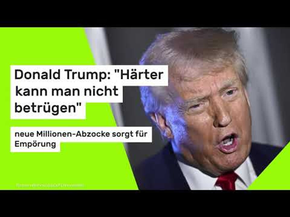 Donald Trump: 'Härter kann man nicht betrügen' - neue Millionen-Abzocke sorgt für Empörung
