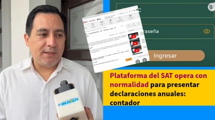 Plataforma del SAT opera con normalidad, problemas fueron superados: Ortega Díaz