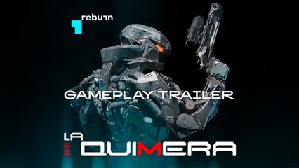 La Quimera - Trailer de gameplay date de sortie