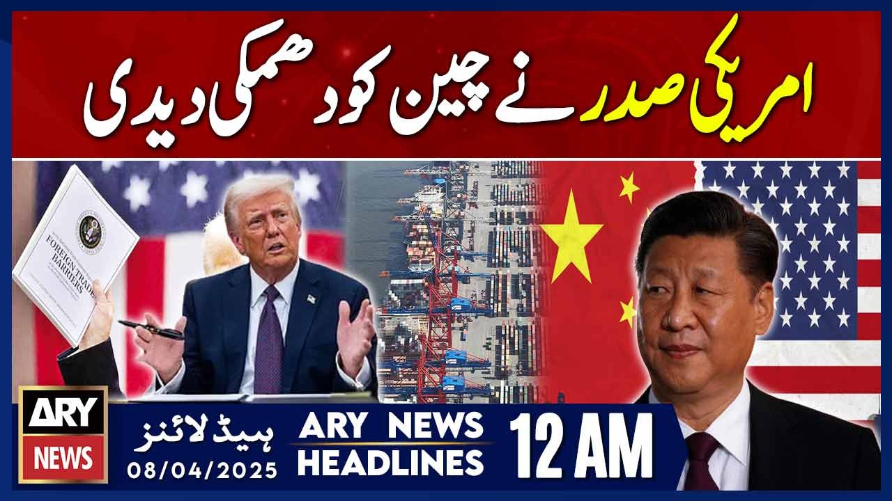 Trump threatens further 50% tariffs on China | ARY News 12 AM Headlines | 8th April 2025