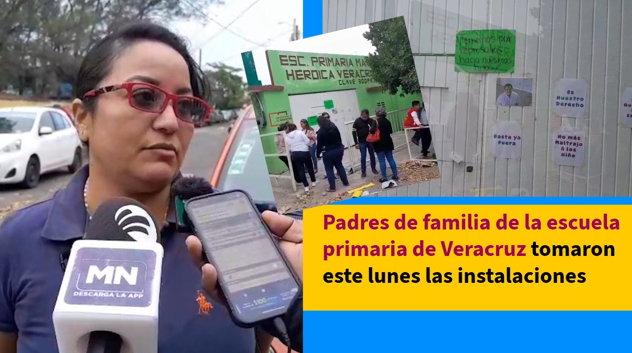 Padres de familia de la escuela primaria de Veracruz tomaron este lunes las instalaciones