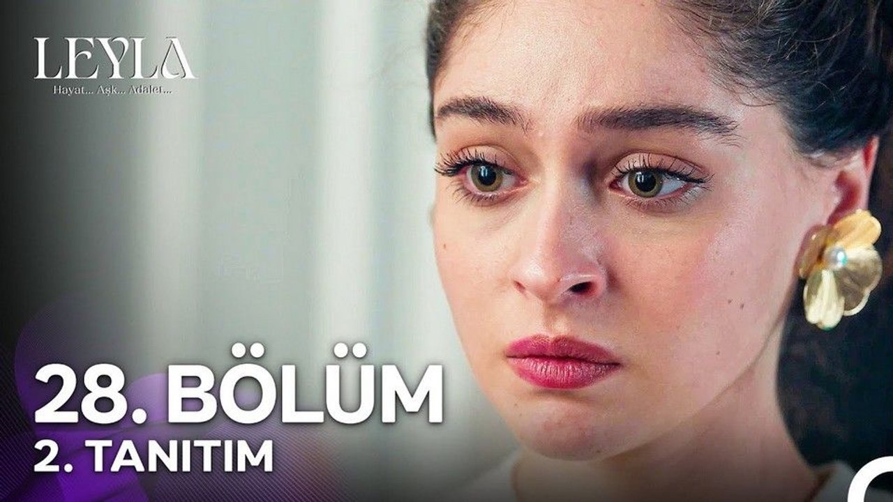 Leyla Hayat Aşk Adalet 28.Bölüm Fragman VCRH STCRH