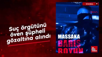 İstanbul'da suç örgütünü öven şüpheli gözaltına alındı