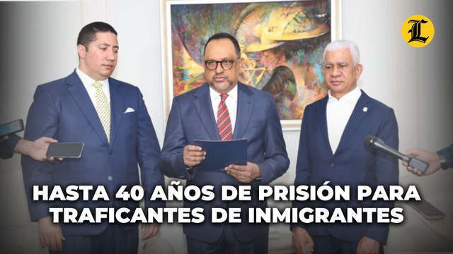 Reforma migratoria permitiría hasta 40 años de prisión para traficantes de inmigrantes