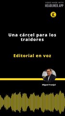 Editorial | Una cárcel para los traidores