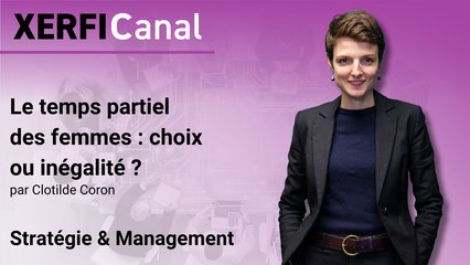 Le temps partiel des femmes : choix ou inégalité ? [Clotilde Coron]