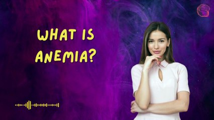 What is Anemia? Causes, Types & Symptoms 🩸