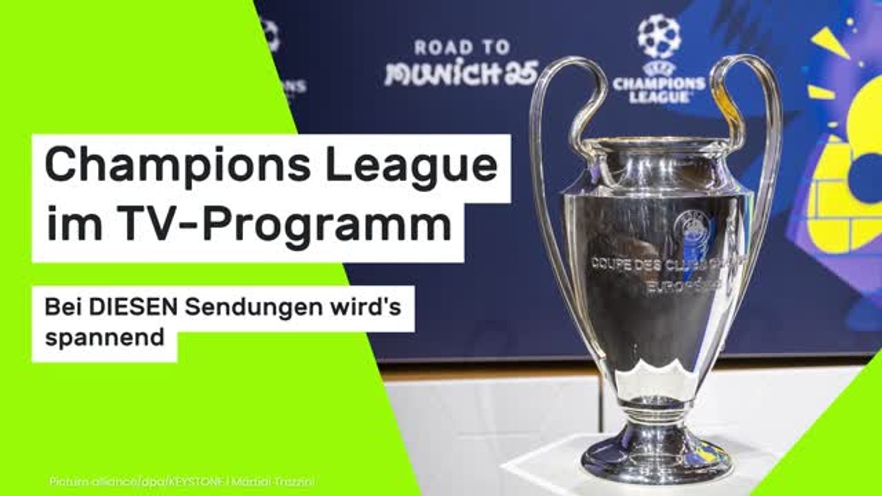 Champions League im TV-Programm: Bei DIESEN Sendungen wird's spannend