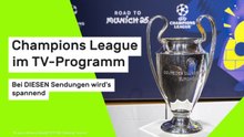 Champions League im TV-Programm: Bei DIESEN Sendungen wird's spannend