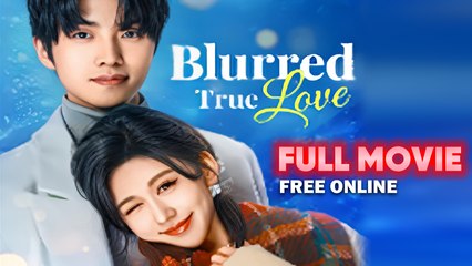 Blured True Love: Touching Short Drama 🎬