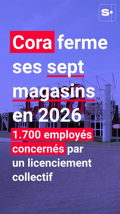 Cora fermera ses sept magasins en 2026 : au moins 1.700 employés concernés par un licenciement collectif
