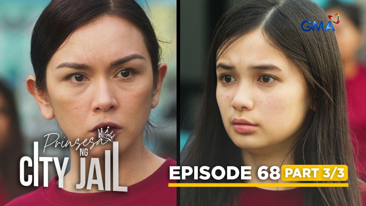Prinsesa Ng City Jail: The mother and daughter inmates meet in the city jail! (Episode 68 - Part 3/3)
