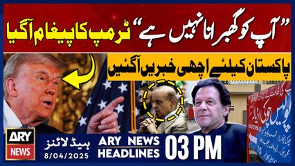 ARY News 3 PM Headlines || 8th April 2025 - ' ...! | Primetime Headlines