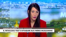 Sabrina Medjebeur sur le désir de Bruno Retailleau de s'attaquer aux Frères musulmans