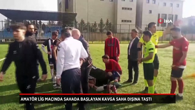 Amatör lig maçında sahada başlayan kavga saha dışına taştı