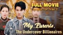 My Parents, The Undercover Billionaires Full Episodes