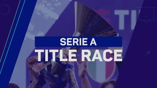 Serie A Title Race - Inter and Napoli battle it out for the Scudetto