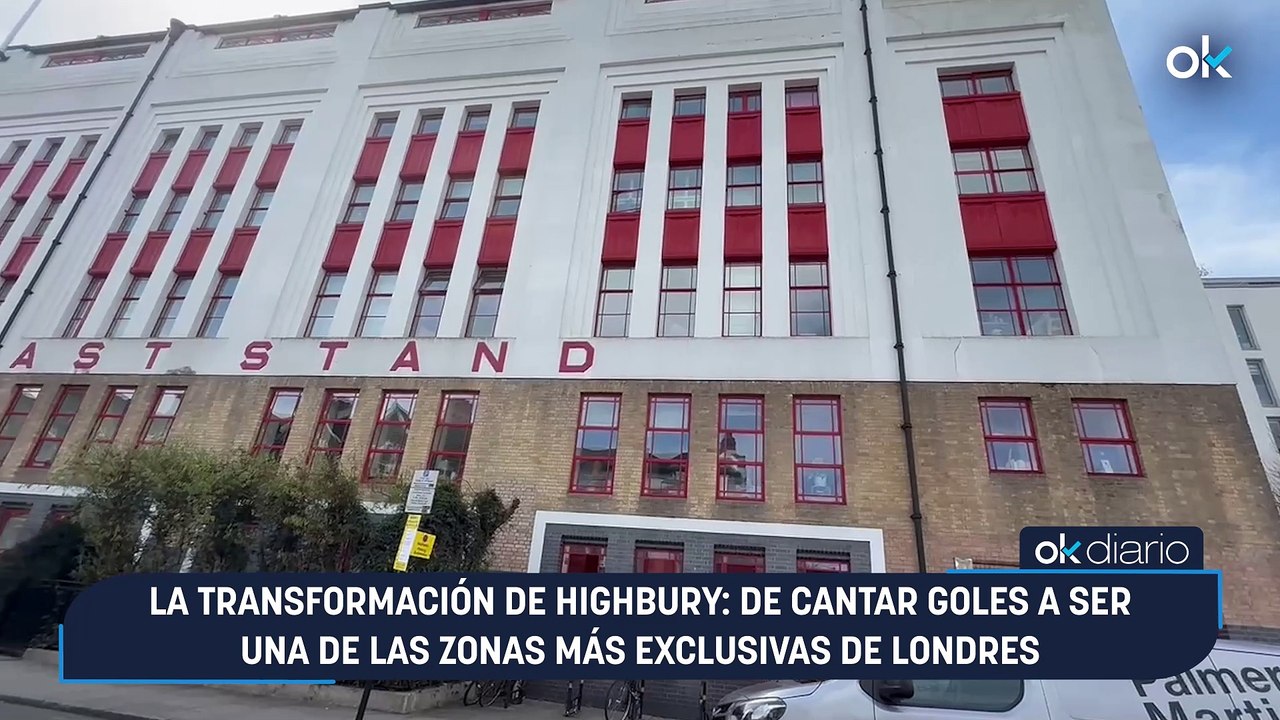 La transformación de Highbury de cantar goles a ser una de las zonas más exclusivas de Londres