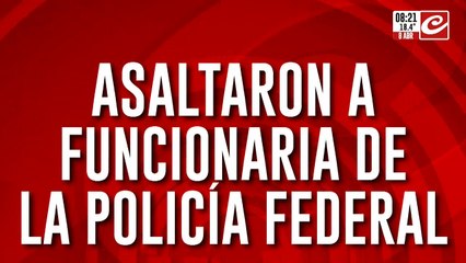 Asaltaron a funcionaria de la Policía Federal: ya hay cuatro detenidos