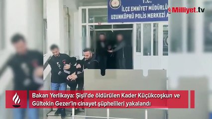 Bakan Yerlikaya duyurdu: Şişli'de ev basıp 2 kişiyi katleden katil zanlıları yakalandı
