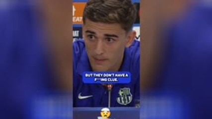 'They don't have a f****** clue'- Gavi hits back at critics