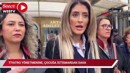Tiyatro yönetmenine, çocuğa istismardan dava