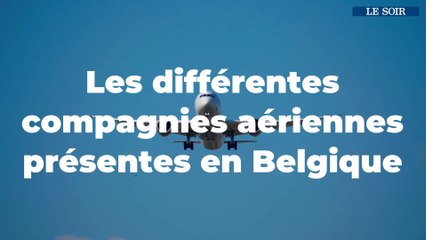 Les différentes compagnies aériennes présentes en Belgique