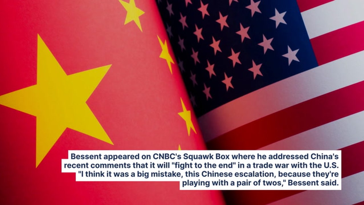 Treasury Secretary Bessent Says China Holds 'Losing Hand' In Tariff Escalation