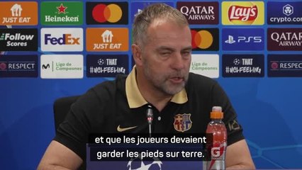 Barça - Flick : "On peut rêver mais il faut garder les pieds sur terre"