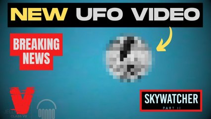 NEW UFO VIDEOS Released by Skywatcher