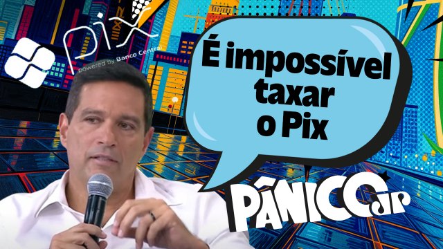 CAMPOS NETO SOLTA O VERBO SOBRE O LEGADO DO PIX E A POLÊMICA SOBRE A TAXAÇÃO