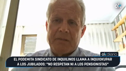 El podemita Sindicato de Inquilinos llama a inquiokupar a los jubilados: "No respetan ni a los pensionistas"