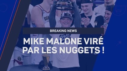 Breaking News - Mike Malone viré par les Denver Nuggets !