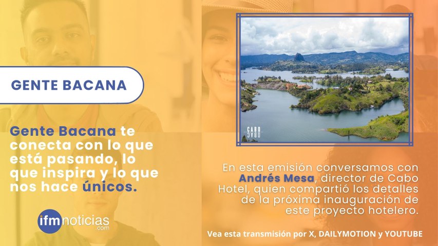 GENTE BACANA - Andrés Mesa, Director Cabo Hotel