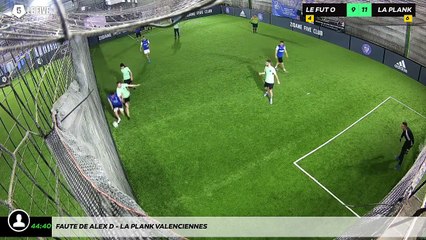 Faute de Alex D - La Plank Valenciennes