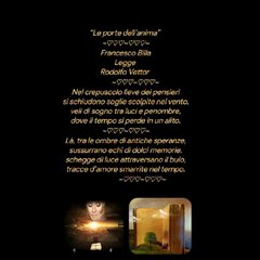 “Le porte dell’anima” ~♡♡♡~♡♡♡~Francesco BillaLegge Rodolfo Vettor